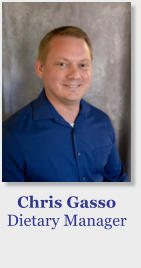 Chris Gasso Dietary Manager