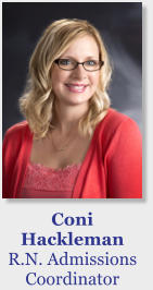 Coni Hackleman R.N. Admissions Coordinator