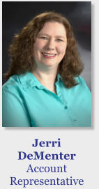 Jerri DeMenter Account Representative